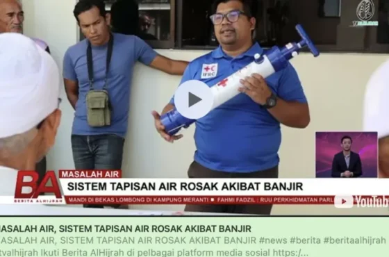 Masalah Air, Sistem Tapisan Air Rosak Akibat Banjir